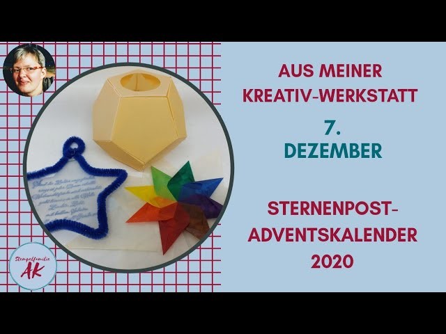 Schnell & einfach Transparentsterne falten - Sterne Basteln im Advent - DIY Tag 7 2020 - Stampin'Up