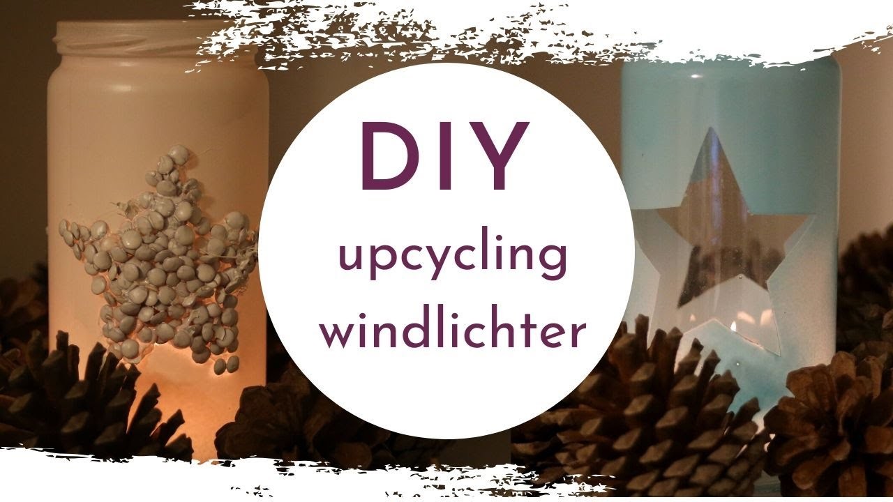 DIY 2 Varianten Windlichter aus Altglas einfach selber machen - Advent✨