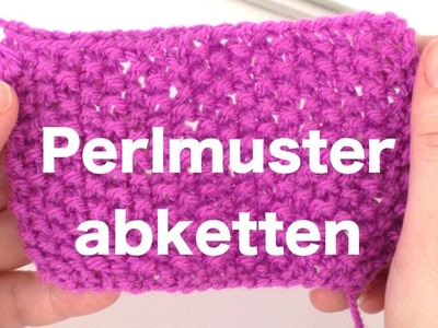 Perlmuster abketten | Im Muster abketten