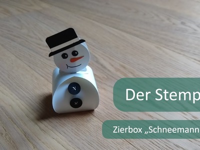 Zierbox "Schneemann" | Der Stempler ~ Stampin Up!