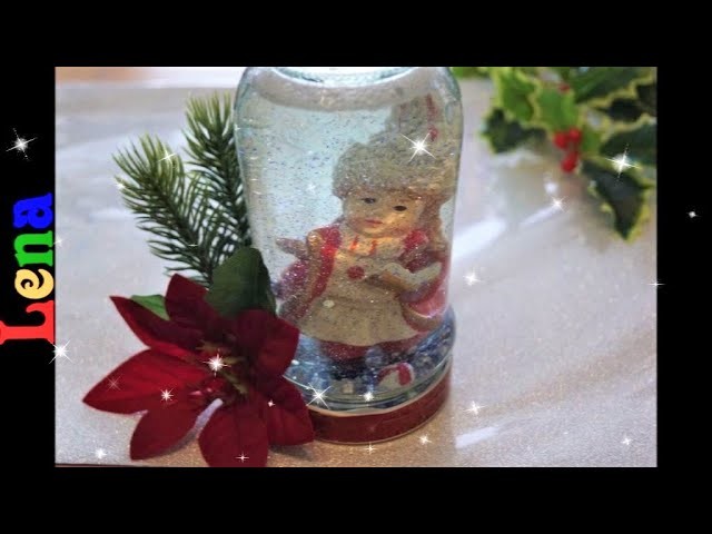 Kreativ mit Lena - DIY Schneekugel basteln mit Lena - Snow globe DIY -  Как сделать снежный шар