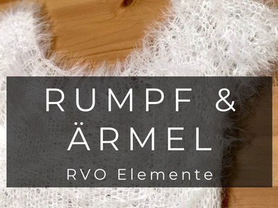RVO Elemente - Rumpf & Ärmel - Strickanleitung Woolpedia®