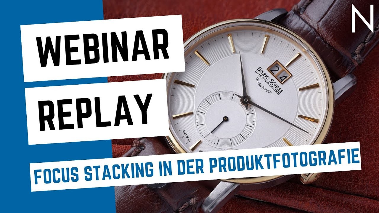 Webinar Replay - Focus Stacking in der Produktfotografie mit NOVOFLEX