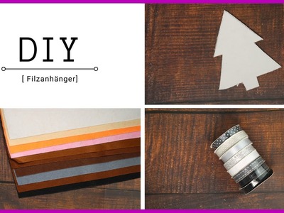 Filzanhänger für Weihnachten | DIY #5