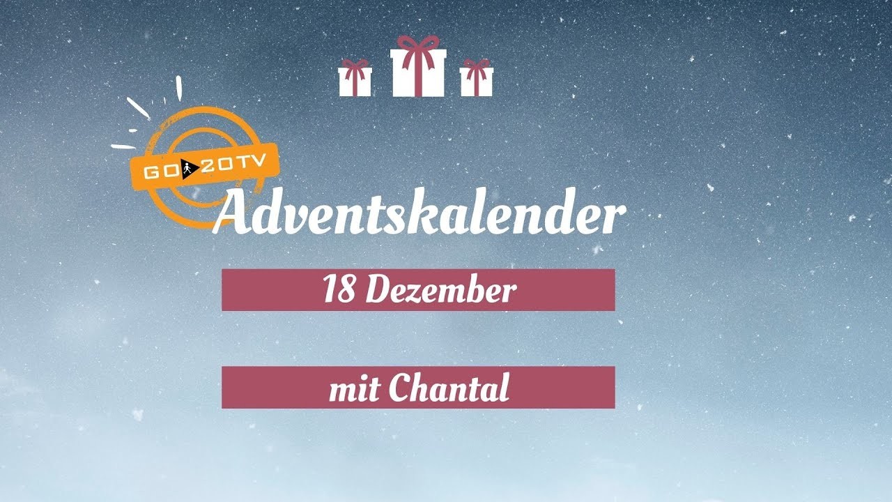 Go20Adventskalender - 18. Dezember mit Chantal