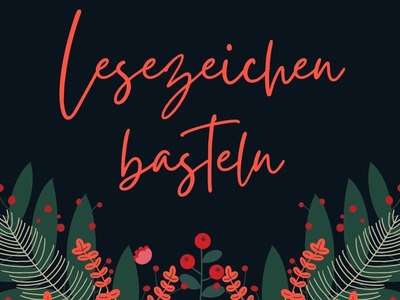 Lesezeichen basteln