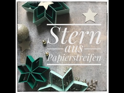 Sterne basteln im Advent *Woche 3* - Stern aus Papierstreifen mit Produkten von Stampin Up