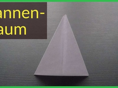 Tannenbaum basteln - Anleitung Weihnachtsbaum basteln - Weihnachtsdekoration - einfaches Origami