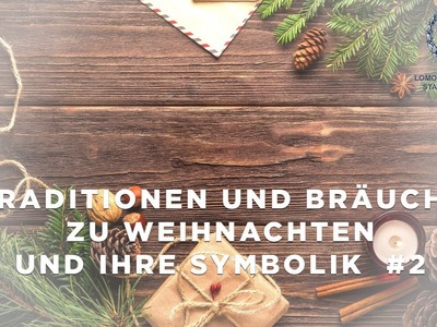 Weihnachtstraditionen. Teil 2: Adventsbräuche