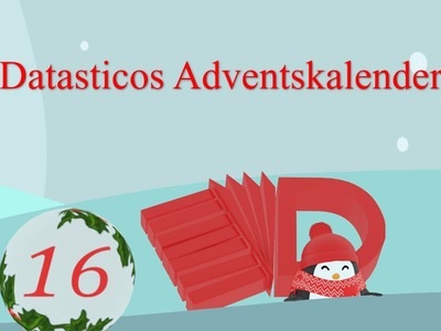 16. Türchen | Datasticos Adventskalender 2020