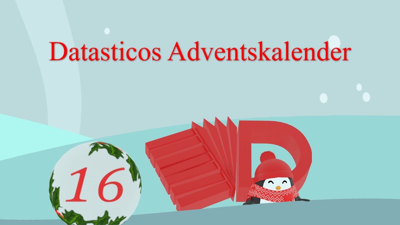 16. Türchen | Datasticos Adventskalender 2020