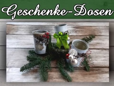 3 tolle Geschenkedosen | Geschenkidee und Deko zu Weihnachten || Weihnachtsdeko DIY