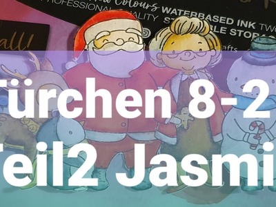 Adventskalender Türchen 8-21 Teil 2