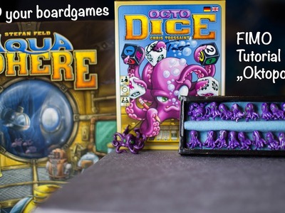 PIMP your Boardgame: AquaSphere Tutorial "Oktopoden"