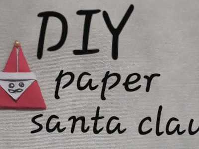 DIY paper Santa claus .
