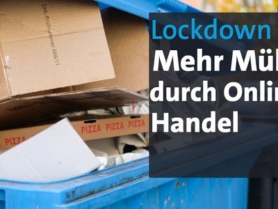Lockdown lässt die Mülltonnen überquellen | Abendschau | BR24