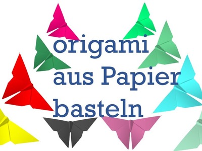 Schmetterling falten mit Origami Papier.  Geschenke & Wanddeko ???? Deko selber machen