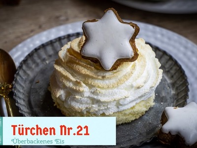 Türchen Nr.21. Überbackenes Eis. schnell gemachtes Dessert!
