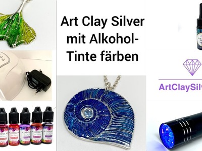 Tutorial - Art Clay Silver mit Alkohol-Tinte (alcohol ink) färben