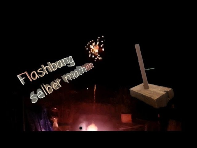 Flashbang selber machen