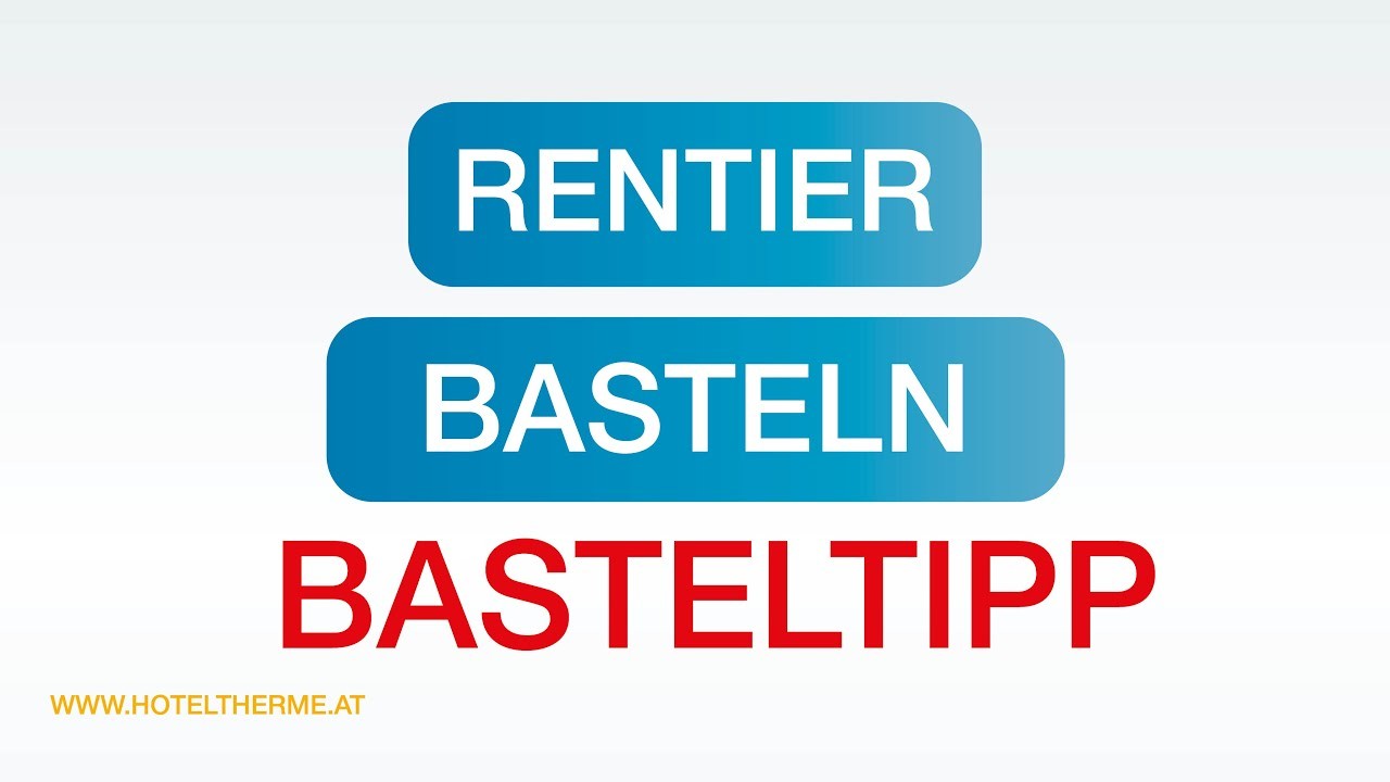 Rentier basteln | H2O Hotel-Therme-Resort in Bad Waltersdorf