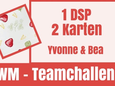 WWM - Teamchallenge 1 DSP = 2 Karten | Anfänger | Fortgeschrittene | selbstgemachtes Designerpapier