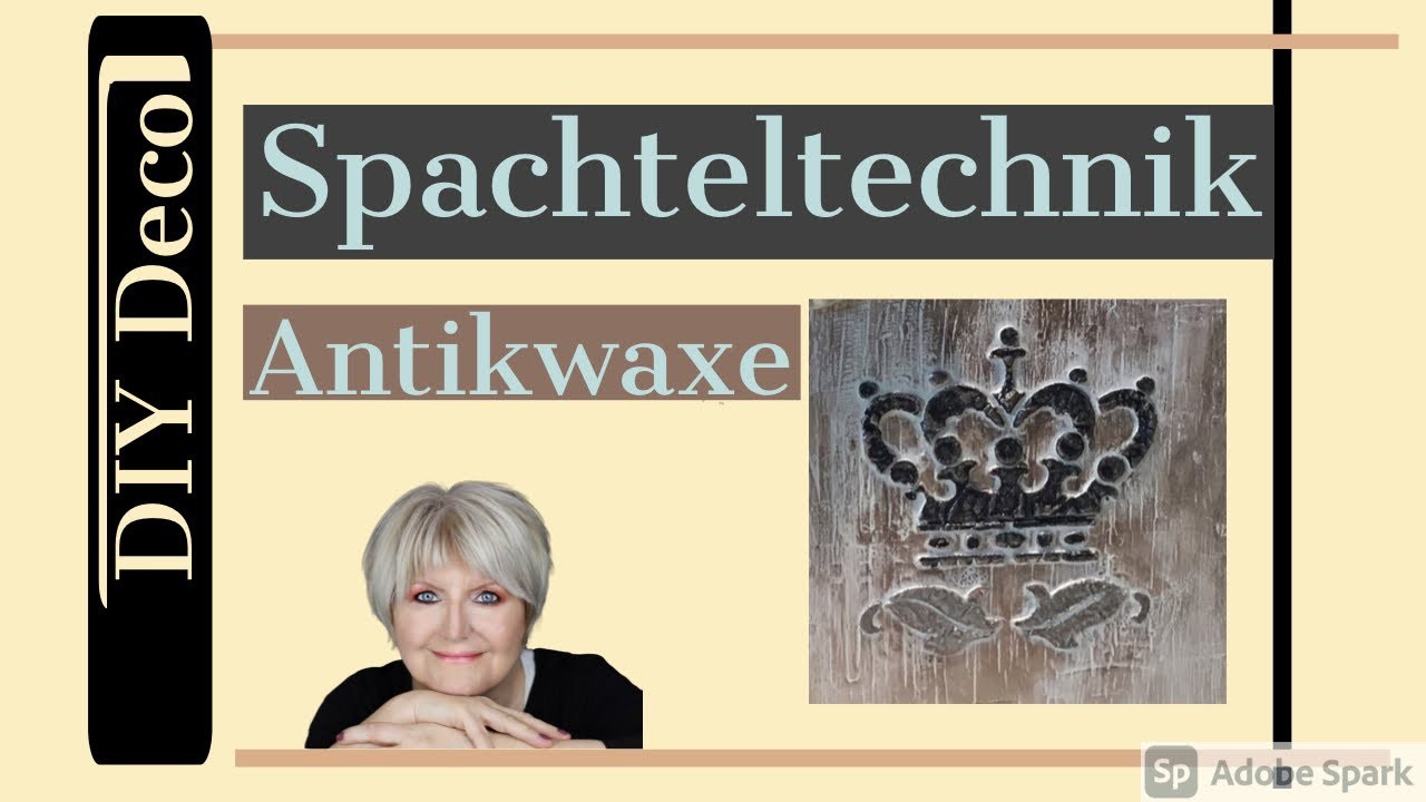 DIY - Acrylfarbe -Spachtel-Schablonentechnik  - Farb-Wax - Bezaubernder Glanz - Tutorial.Demo - 2020