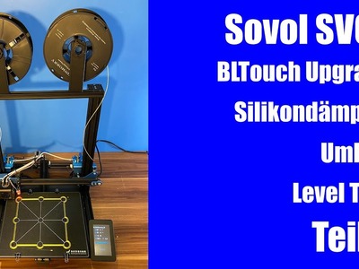 Sovol SV02 3D Drucker: BL Touch Umbau. Upgrade + Silikondämpfer + Firmware-Update - Deutsch