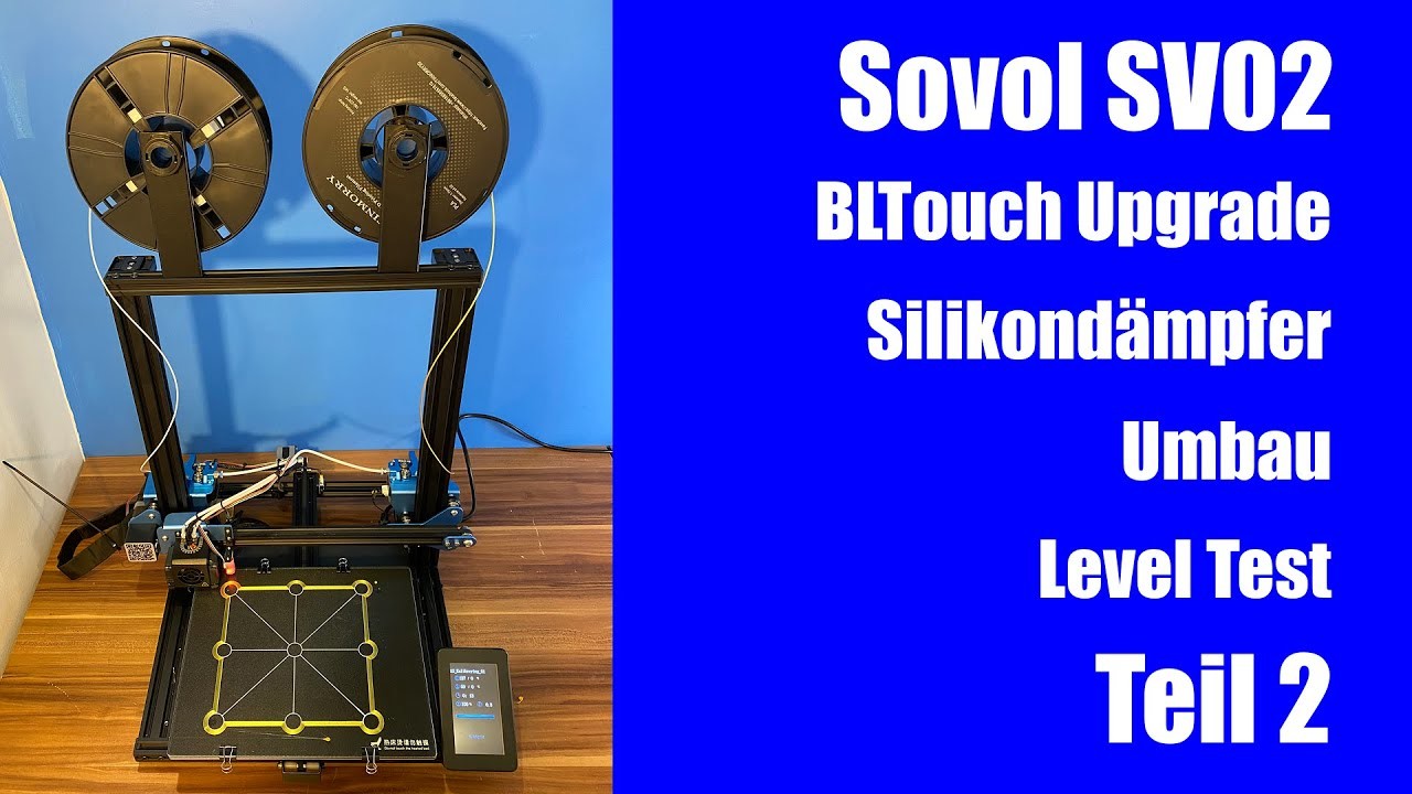 Sovol SV02 3D Drucker: BL Touch Umbau. Upgrade + Silikondämpfer + Firmware-Update - Deutsch