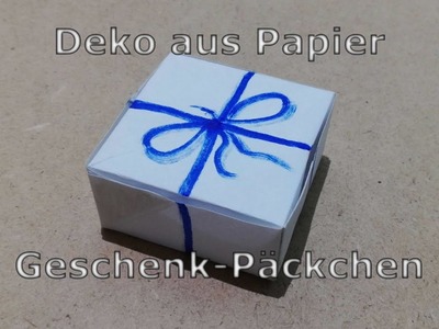 Deko Geschenk-Päckchen - Quaderform (Weihnachten Bastelanleitung)