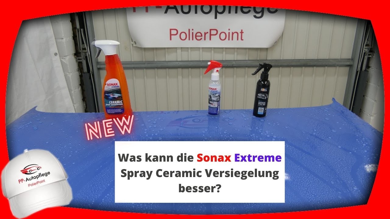 NEW Sonax Xtreme Ceramic Spray Versiegelung Teil1.2. Erstkontakt. Vergleich ADBL und BSD