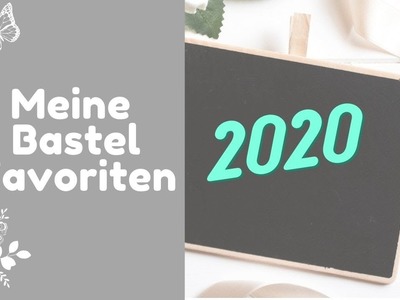 Bastelfavoriten 2020