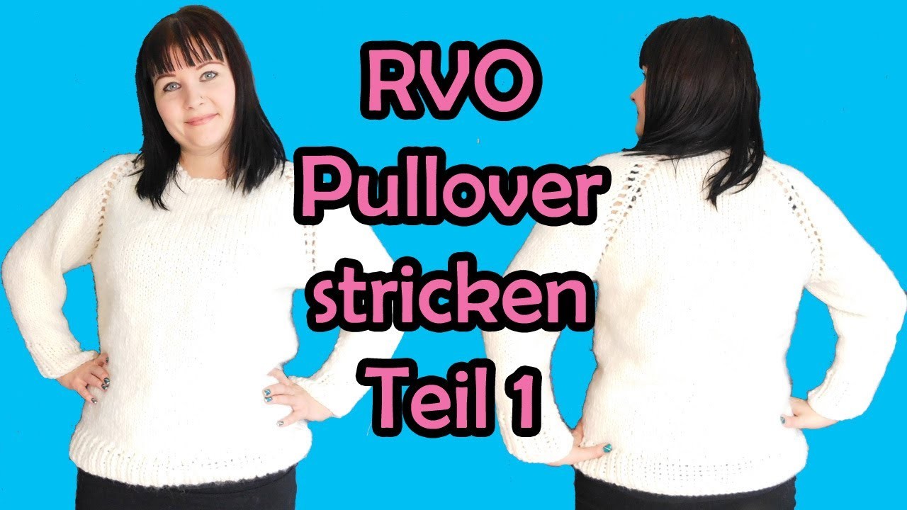 RVO Pullover stricken Teil 1 von Romy Fischer
