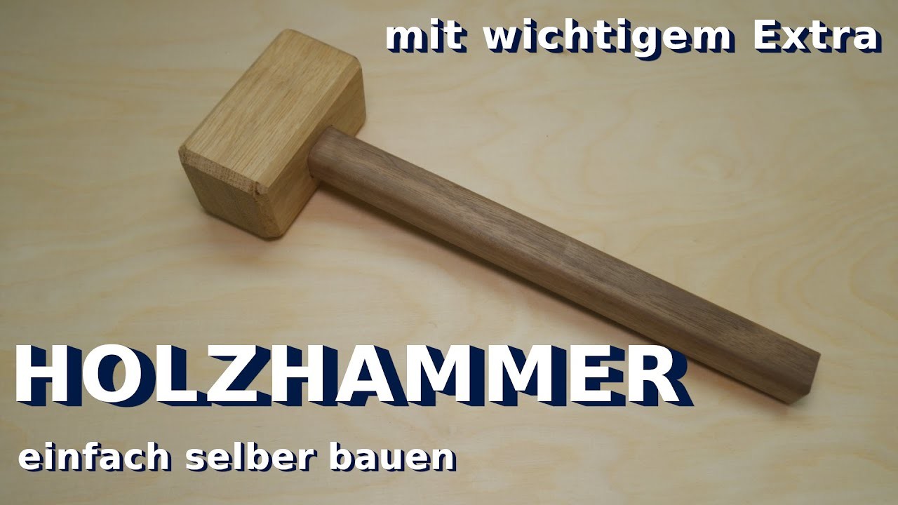 Den PERFEKTEN Holzhammer für die Werkstatt + wichtiger Tipp | Jonathan Domrös