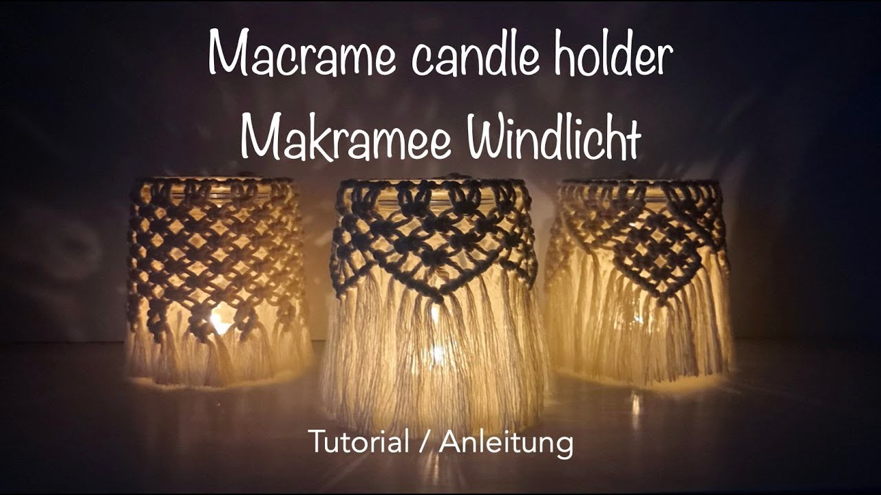 DIY - MAKRAMEE WINDLICHT SELBER MACHEN - ANLEITUNG. Tutorial Macrame Candle Holder ♡︎