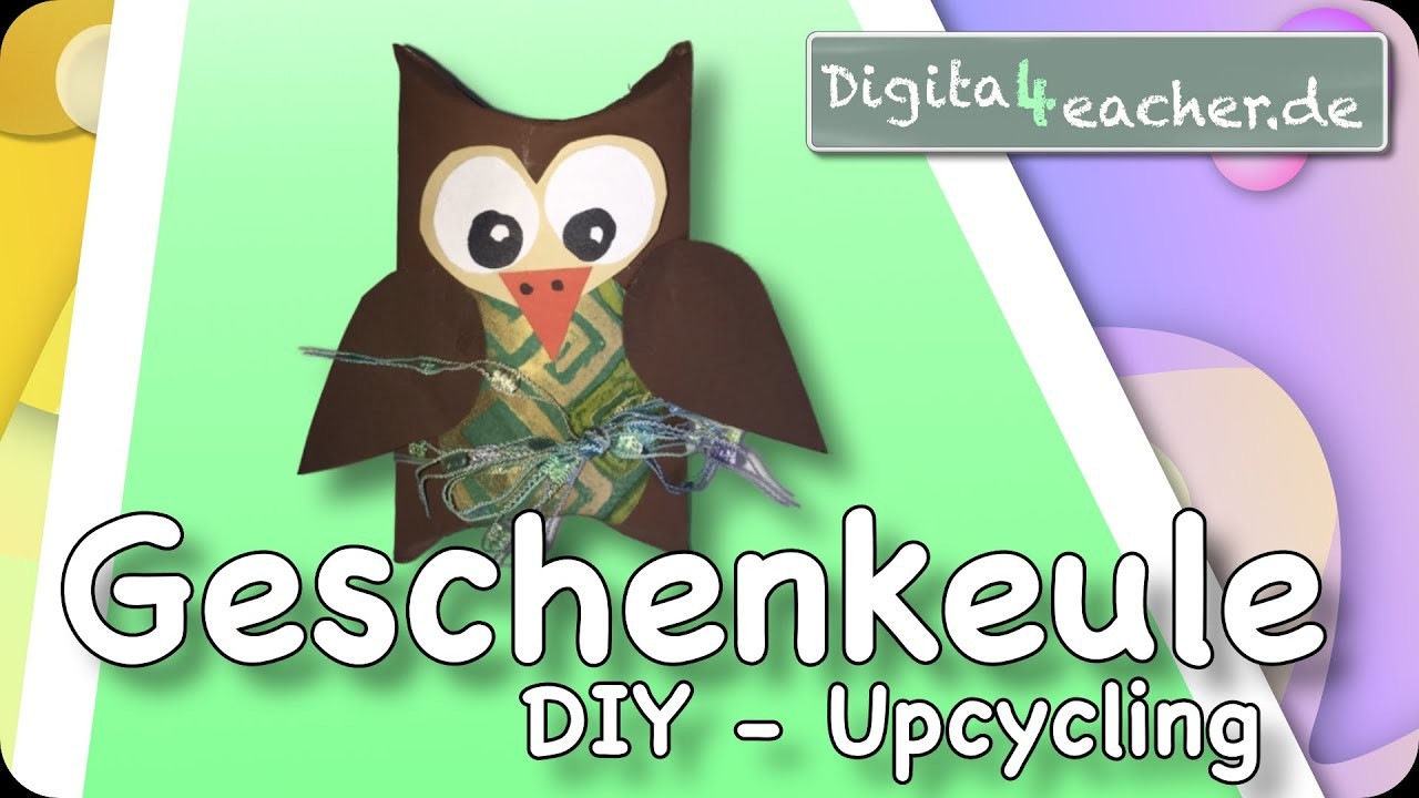 Geschenkeule Upcycling.Klorolle. digitaler Unterricht Werken und Gestalten. Lernen zuhause. Video