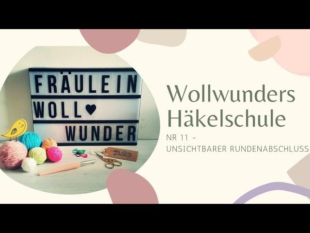 Häkelschule #11 • unsichtbarer Abschluss