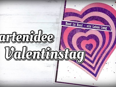 Valentinstag#1 Tutorial.Anleitung, Kartenidee, Cardmaking, Karte basteln, basteln mit papier, DIY