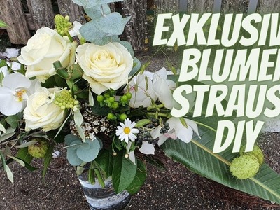 Blumenstrauss weiss DIY Anleitung - Exklusiver Blumenstrauss selber machen - Floristik Anleitung