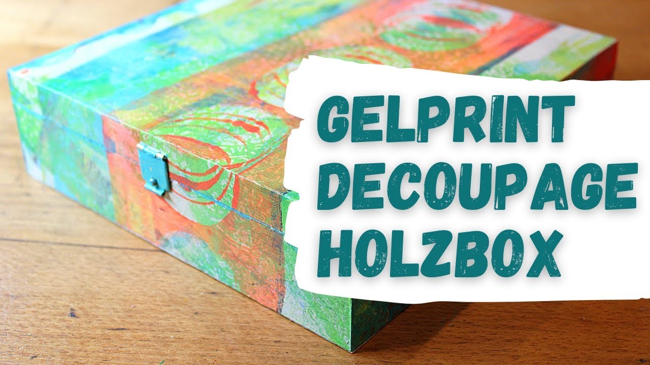 GelPrint-Papier verwenden - Decoupage Holzbox