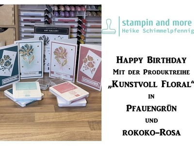 Happy Birthday mit KUNSTVOLL FLORAL in Pfauengrün oder Rokoko-Rosa - Stampin`Up! ®