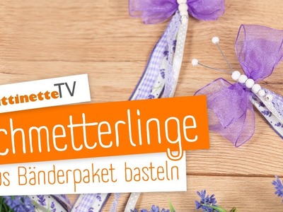Schmetterling aus Bänderpaket basteln | buttinette TV [DIY]