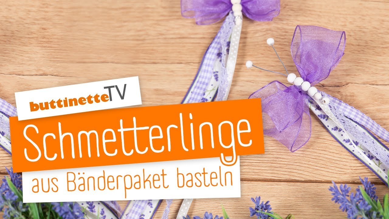 Schmetterling aus Bänderpaket basteln | buttinette TV [DIY]