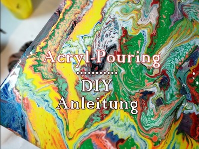 Acrylpouring Bild. 17 | DIY - ACRYLIC POURING | Tutorial für Einsteiger | Acrylfarbe - Fließtechnik