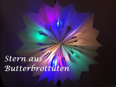DIY Weihnachts-Stern aus Butterbrottüten mit Micro LED-Lichterkette, ganz einfach zum selber machen