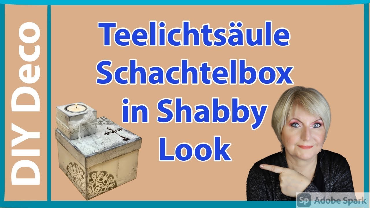 DIY Deco -Teelichtsäule-Box-Schachtel - Shabby Chic - Vintage - Tutorial - 2021
