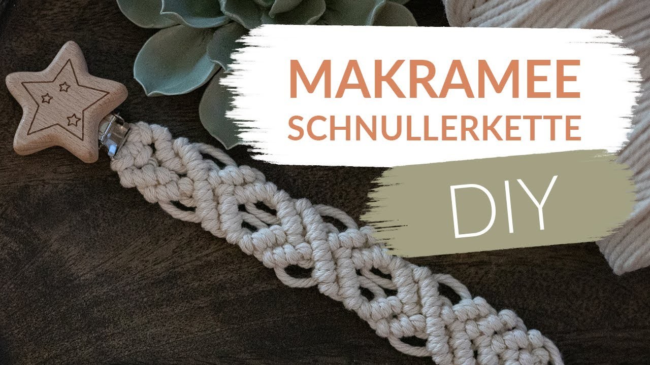 DIY Makramee Schnullerkette | Anleitung für Anfänger | Macrame Pacifier Chain