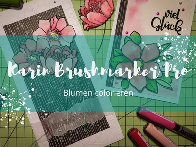 Karin Brushmarker Pro - Blumen colorieren *** Beispielkarten