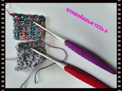Stabhäkeln Teil 2