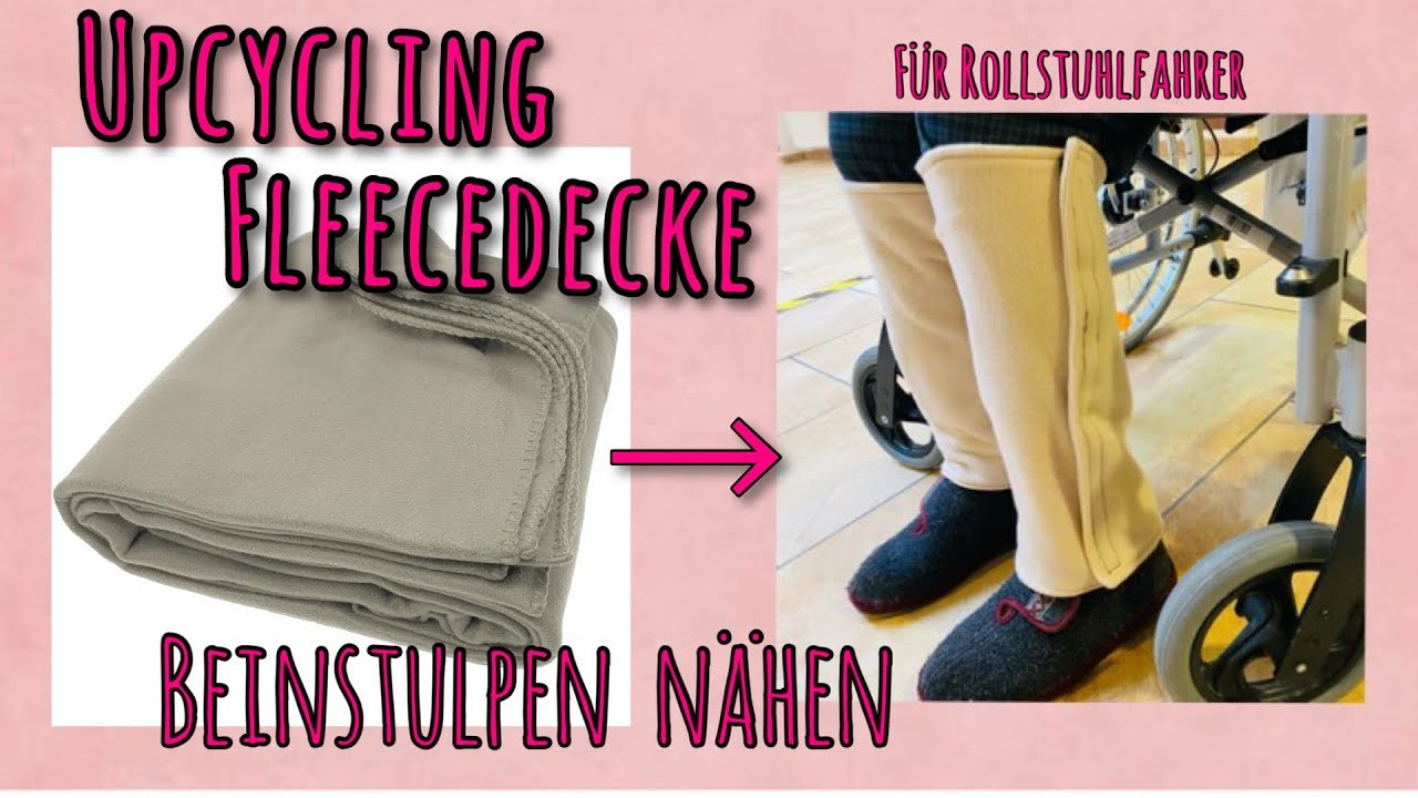 Stulpen nähen für Rollstuhlfahrer aus Fleecedecke Upcycling ohne Schnittmuster für Anfänger